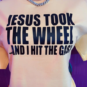 Jesus Took The Wheel - The Trap Doll Hou$e BoutiqueJesus Took The Wheel