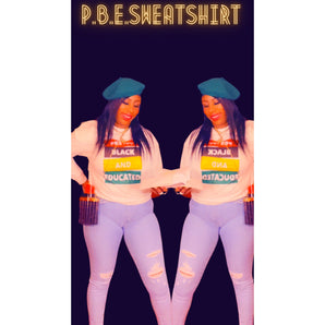 "P.B.E." Sweatshirt - The Trap Doll Hou$e Boutique"P.B.E." Sweatshirt