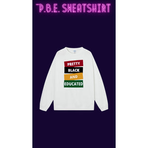 "P.B.E." Sweatshirt (Pre-Order) - The Trap Doll Hou$e Boutique"P.B.E." Sweatshirt (Pre-Order)
